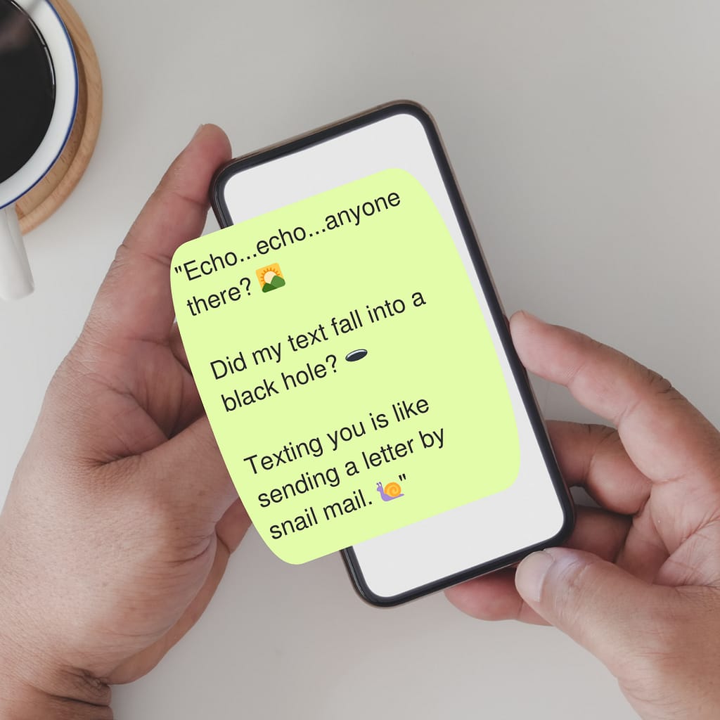 funny things to say when someone doesn't text back