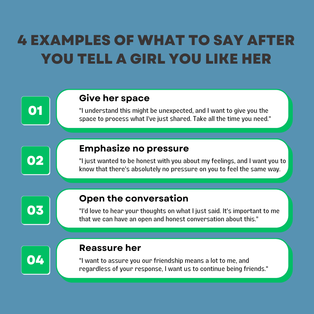 What to say after you tell a girl you like her What to say after you tell a girl you like her?