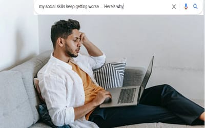 “My social skills keep getting worse” 5 reasons why!