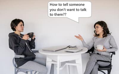 50 methods on how to tell someone you don’t want to talk to them