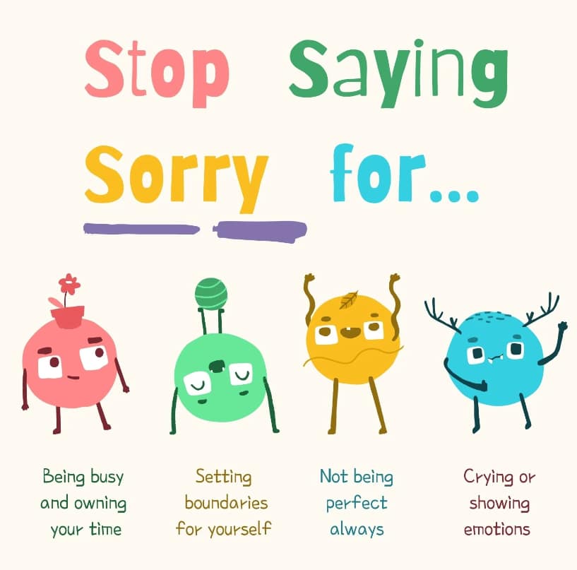 stop saying sorry stop saying sorry
