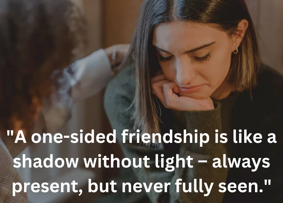 one sided friendship quotes