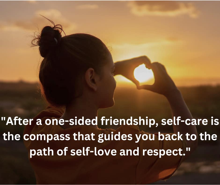 After a one-sided friendship, self-care