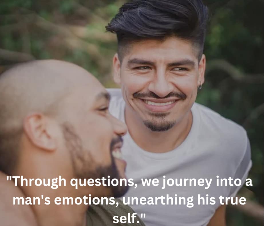 ask about his emotions