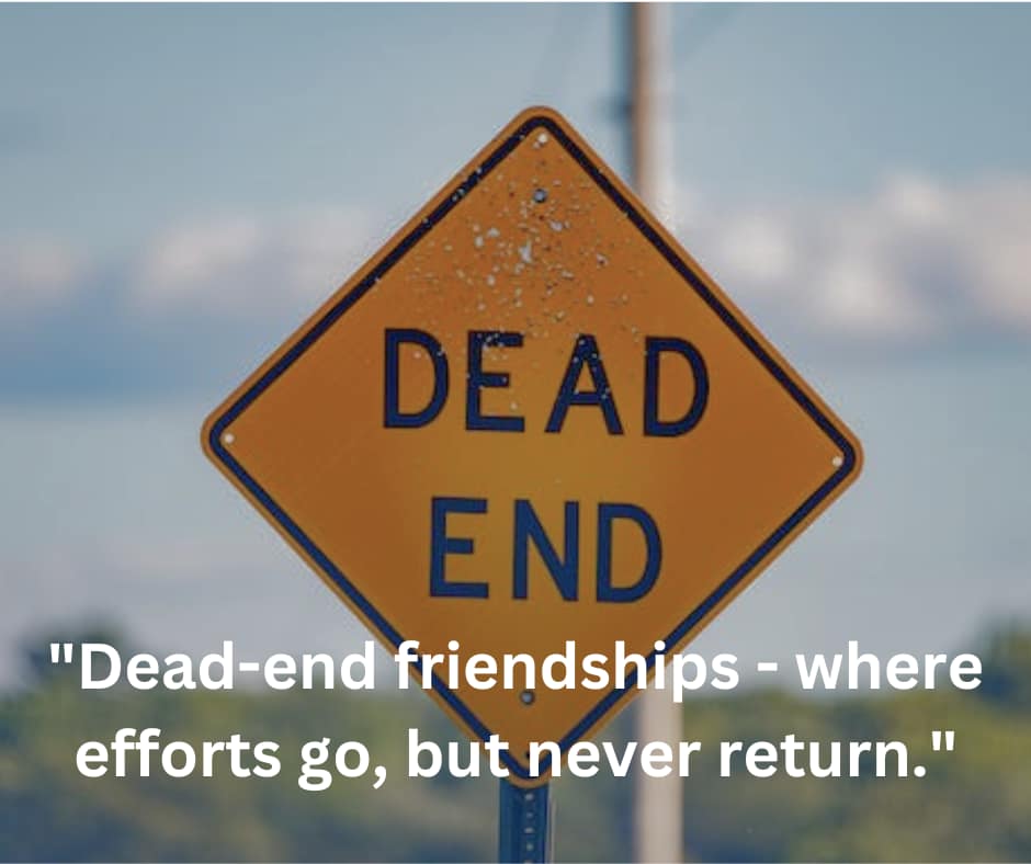 dead end friendships