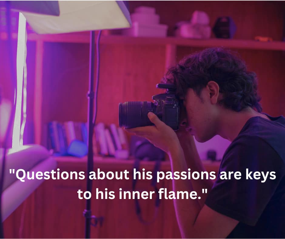 ask about his passions